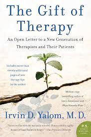 The Gift of Therapy by Irvin D. Yalom, M.D.