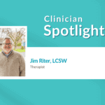 Clinician Spotlight: Jim Riter