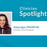 Clinician Spotlight: Arlana Egan