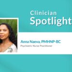 Clinician Spotlight: Anna Naeva