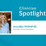 Anna Bilar Clinician Spotlight