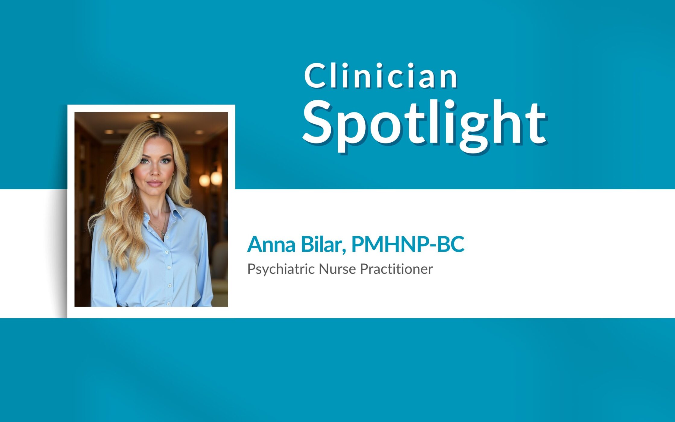 Anna Bilar Clinician Spotlight