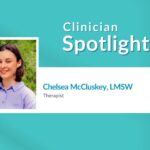 Clinician Spotlight - Chelsea McCluskey