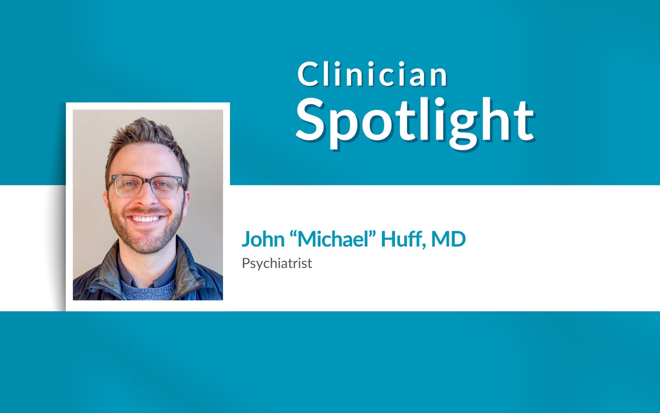 Michael Huff Clinician Spotlight