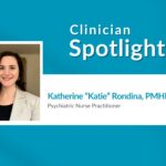 Clinician Spotlight: Katherine “Katie” Rondina