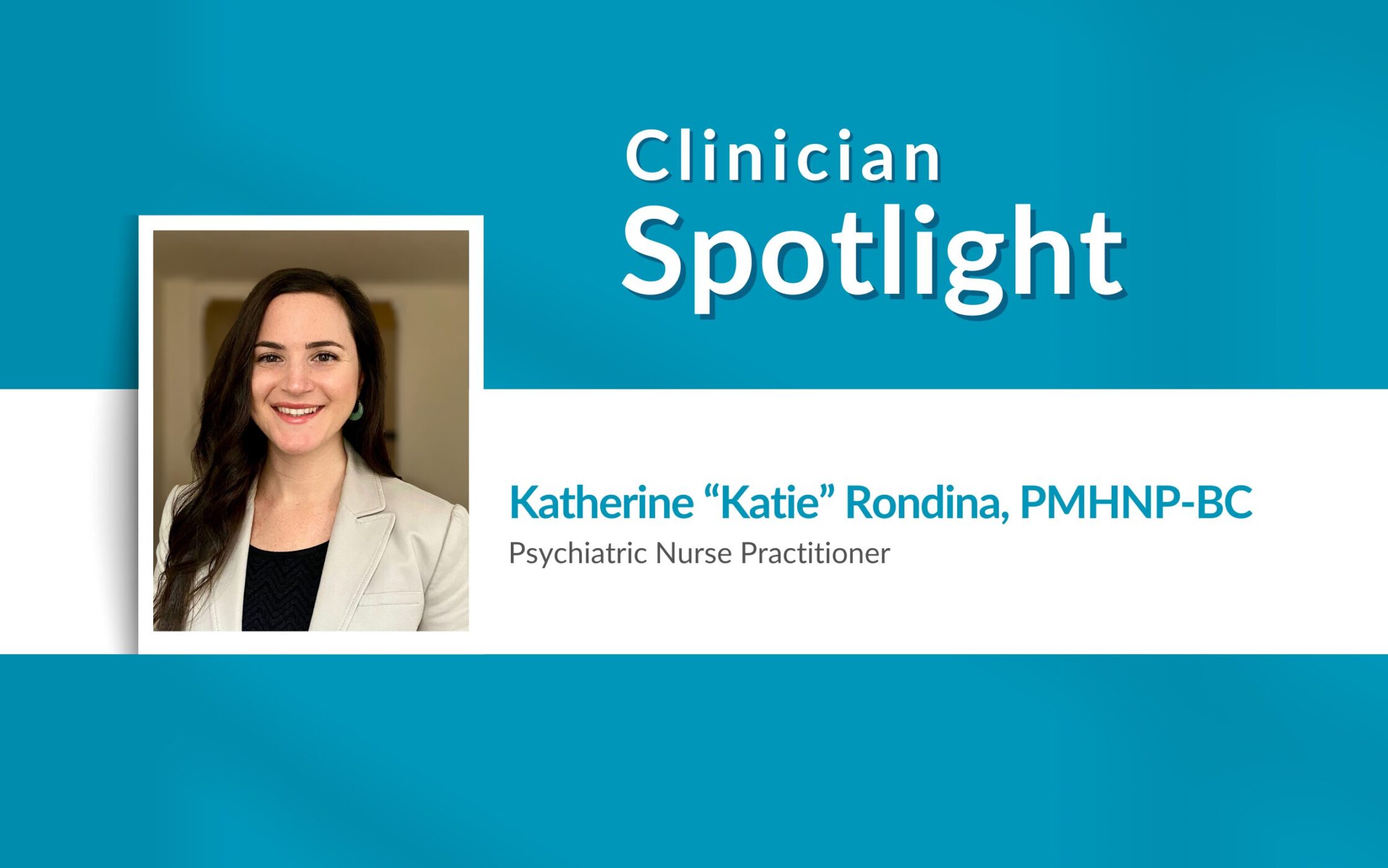 Clinician Spotlight: Katherine “Katie” Rondina