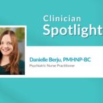 Clinician Spotlight: Danielle Berju, PMHNP-BC