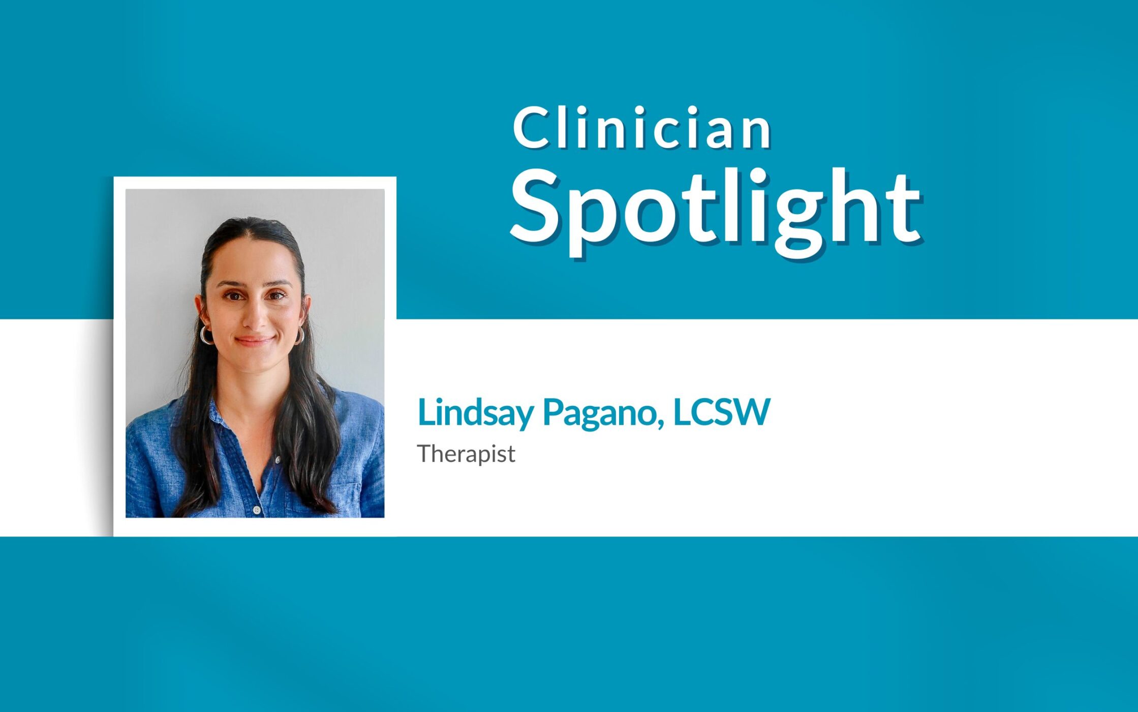 Clinician Spotlight: Lindsay Pagano, LCSW