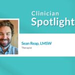 Clinician Spotlight: Sean Reap, LMSW
