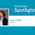 Lily Jin Clinician Spotlight