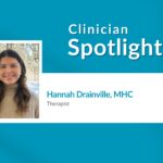 Clinician Spotlight: Hannah Drainville