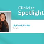 Clinician Spotlight: Lily Farrell, LMSW