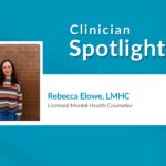Clinician Spotlight Rebecca Elowe, LMHC