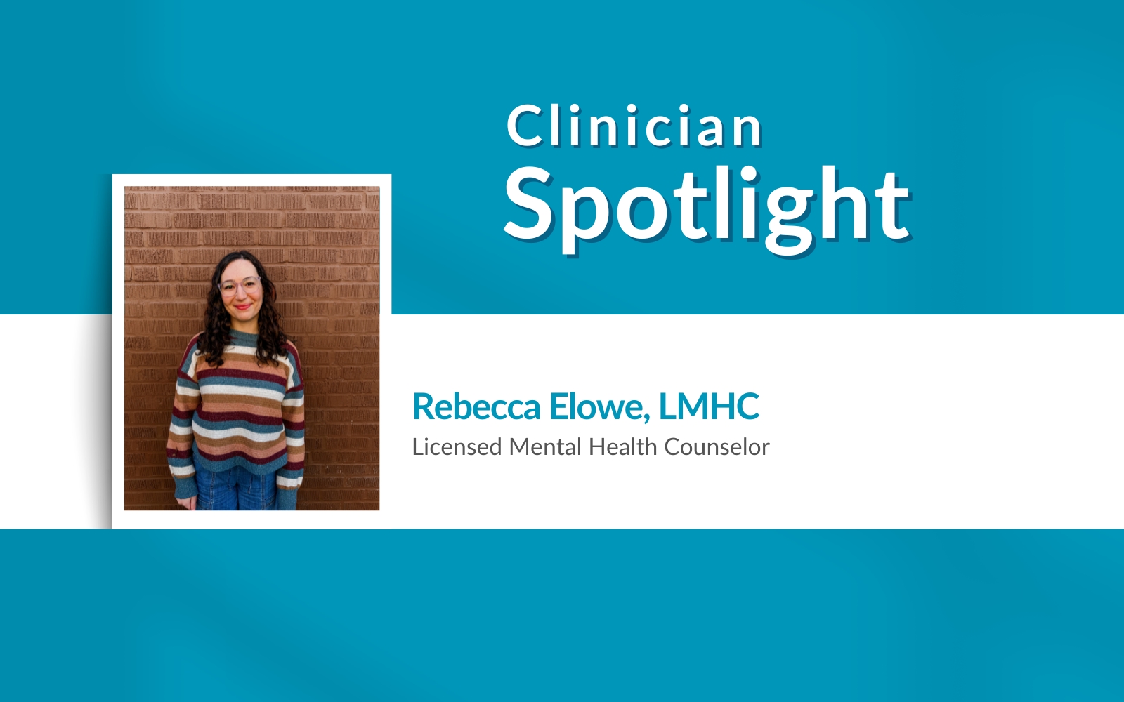 Clinician Spotlight Rebecca Elowe, LMHC