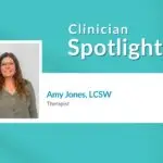 Clinician Spotlight Amy Jones