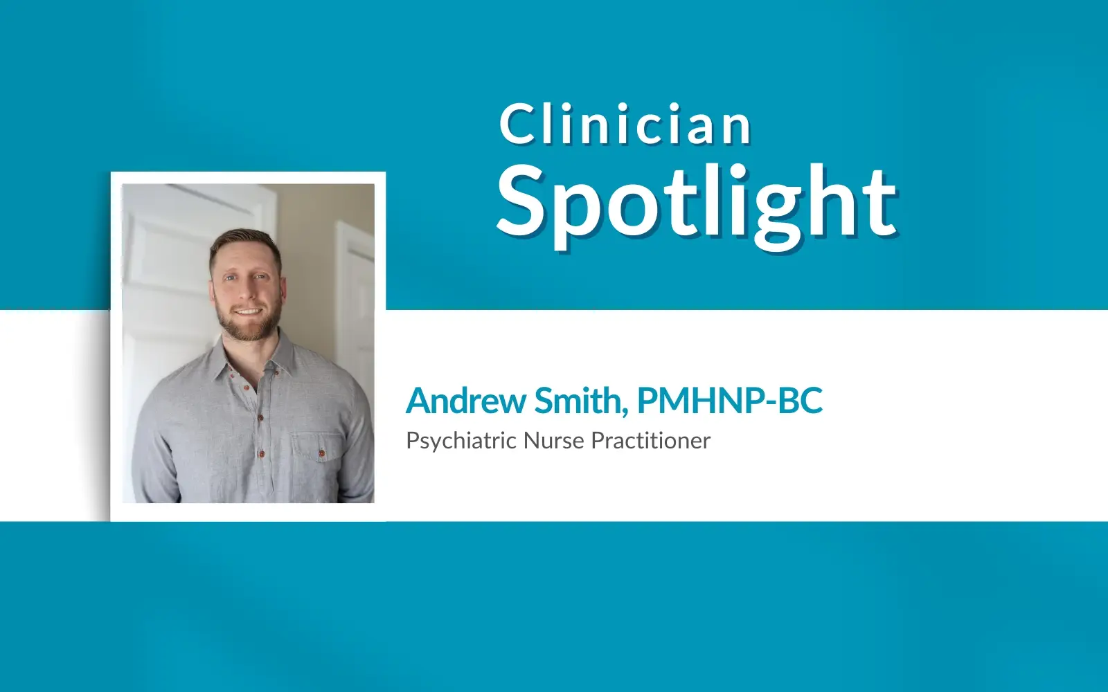 Clinician Spotlight: Andrew Smith