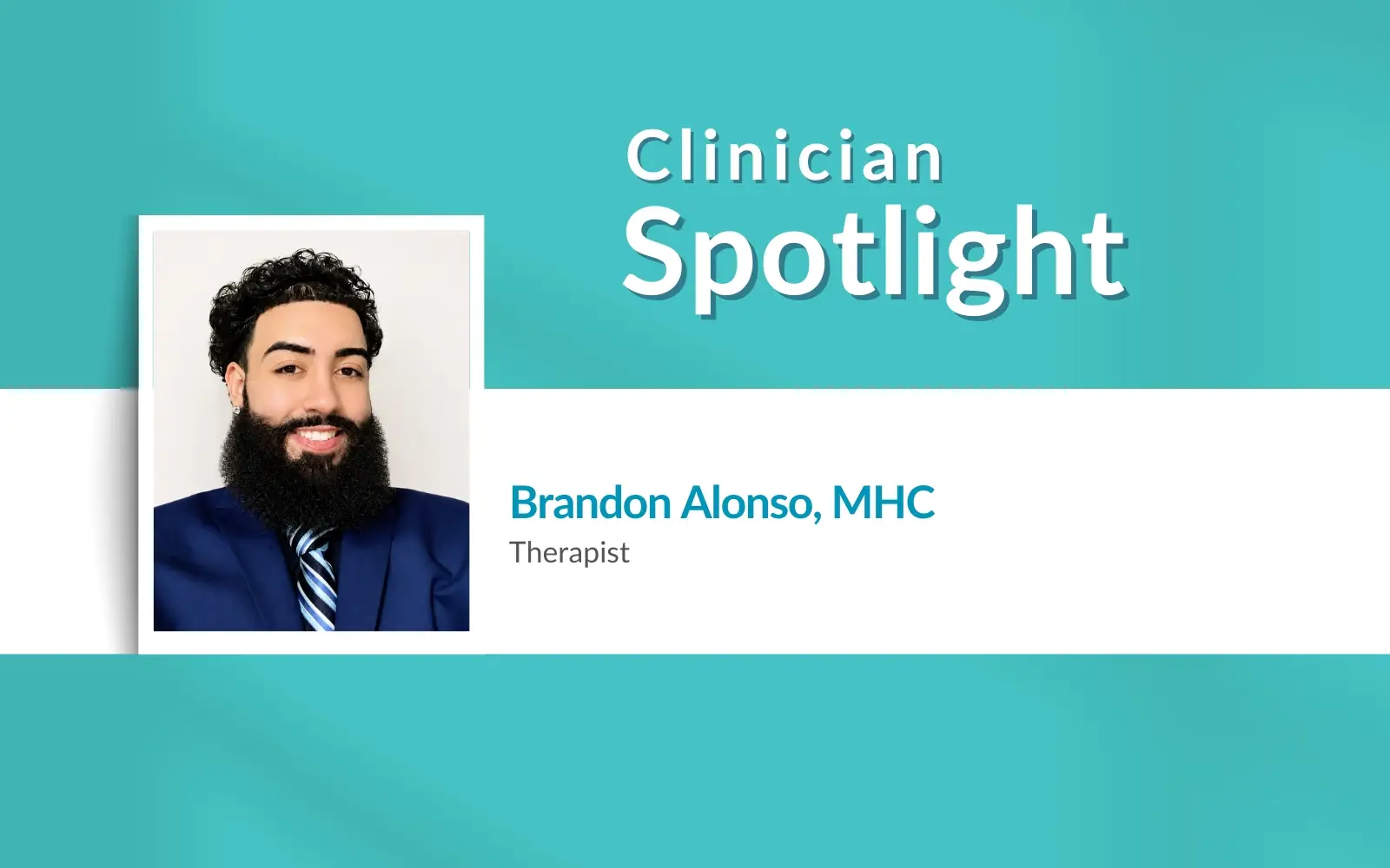 Clinician Spotlight: Brandon Alonso